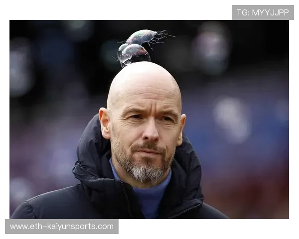 药厂高层不留情：新帅滕哈赫上任短暂后被炒，仍未取得首胜，腾哈格执教风格